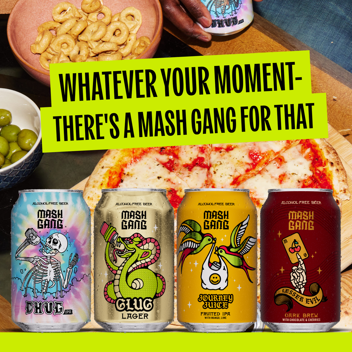 Whatever your moment, there's a Mash Gang for that - Chug, Glug, Journey Juice and Lesser Evil alcohol-free beers.