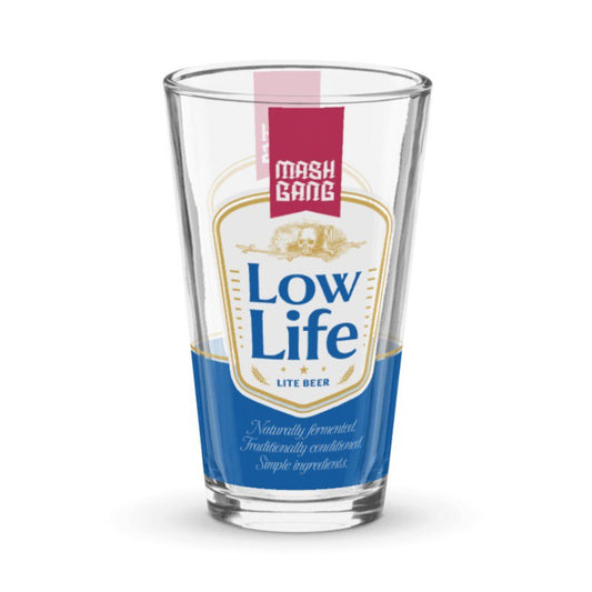 Low Life pint glass